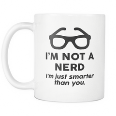 Geek Mugs - I'm Not A Nerd