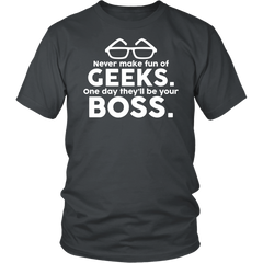 Geek Tee - Never Make Fun Of Geeks